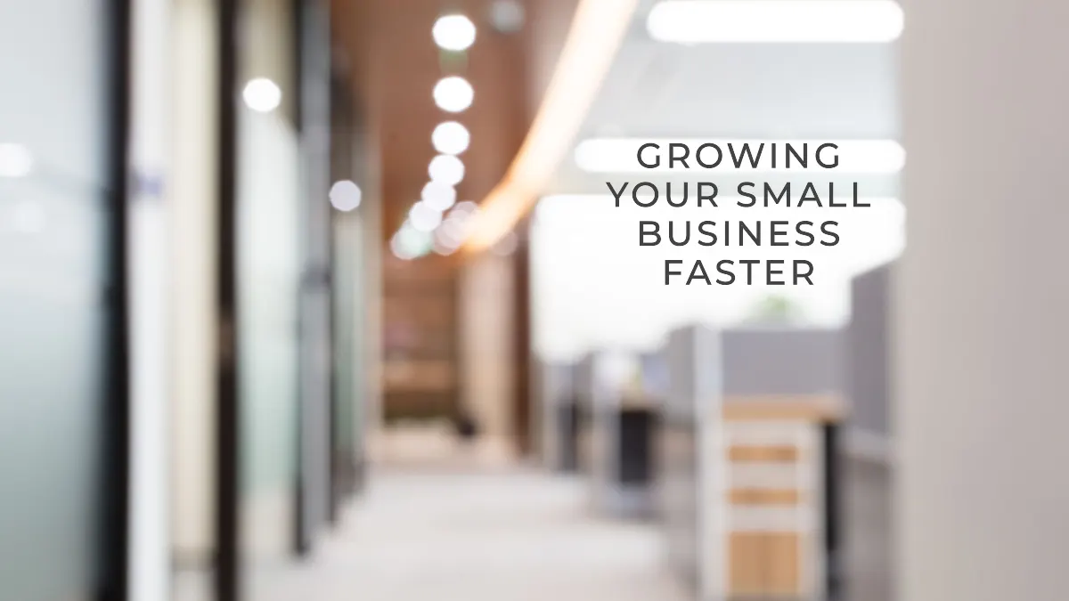 Grow Your Business Faster