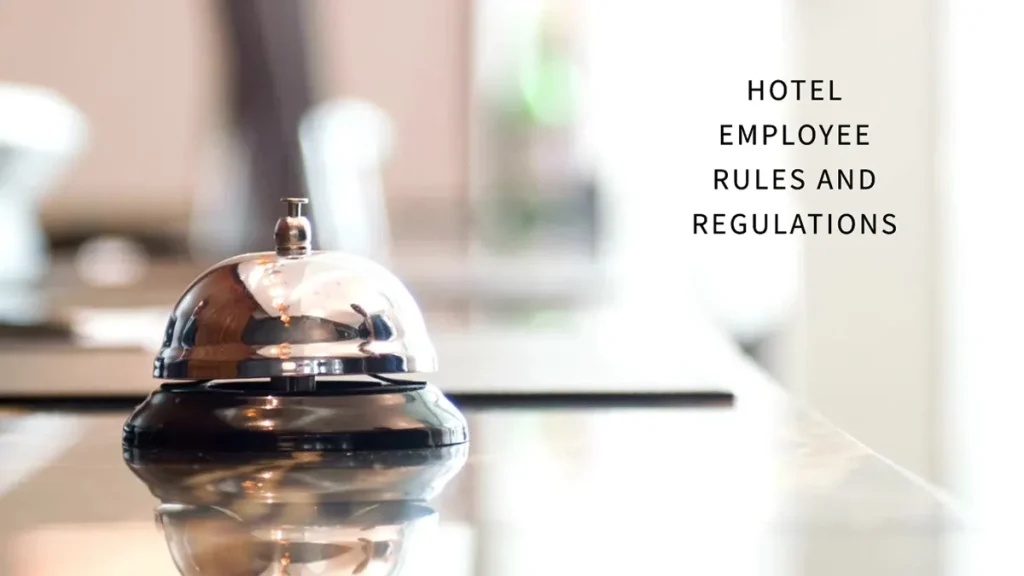 Hotel Employee Rules and Regulations - 1 Way to Improve your Hotel Performance Fast